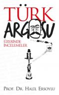 Türk Argosu Üzerinde İncelemeler