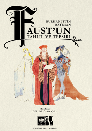 Ötüken Kitap | Faust'un Tahlil ve Tefsiri Burhanettin Batıman