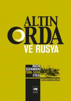 Ötüken Kitap | Altın Orda ve Rusya İlyas Kemaloğlu