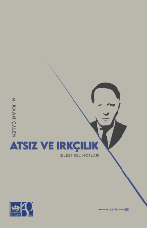 Ötüken Kitap | Atsız ve Irkçılık Mehmet Kaan Çalen