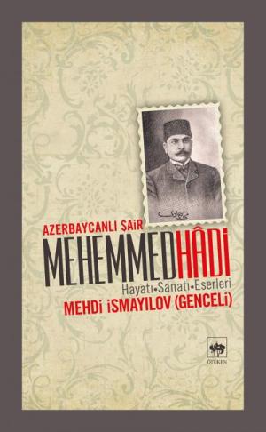 Ötüken Kitap | Azerbaycanlı Şair Mehemmed Hadi Mehdi İsmayılov Genceli