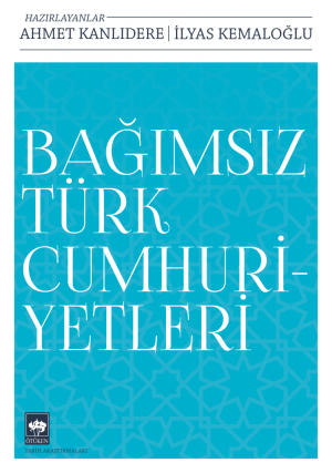 Ötüken Kitap | Bağımsız Türk Cumhuriyetleri