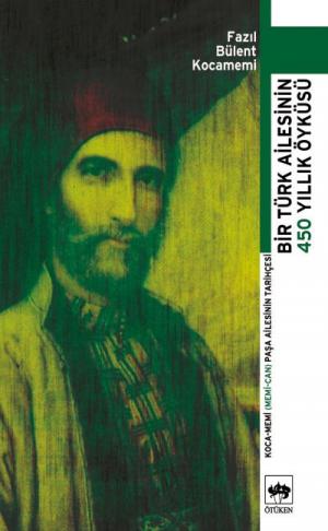 Ötüken Kitap | Bir Türk Ailesinin 450 Yıllık Öyküsü F. Bülent Kocamemi