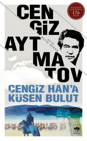 Ötüken Kitap | Cengiz Han'a Küsen Bulut Cengiz Aytmatov