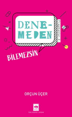 Ötüken Kitap | Denemeden Bilemezsin / Fragmanlar 2 Orçun Üçer