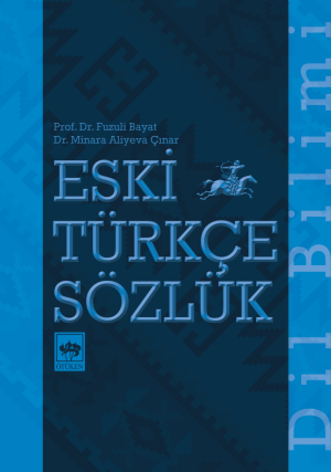 Ötüken Kitap | Eski Türkçe Sözlük Fuzuli Bayat