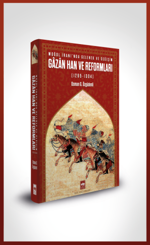 Gâzân Han ve Reformları