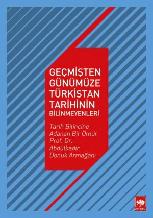 Ötüken Kitap | Geçmişten Günümüze Türkistan Tarihinin Bilinmeyenleri K