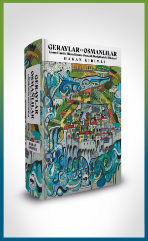 Ötüken Kitap | Geraylar ve Osmanlılar Hakan Kırımlı