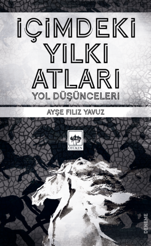 Ötüken Kitap | İçimdeki Yılkı Atları Ayşe Filiz Yavuz
