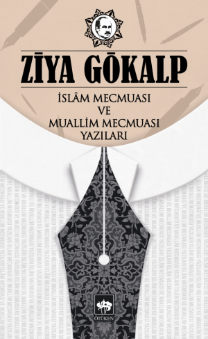 Ötüken Kitap | İslam Mecmuası ve Muallim Mecmuası Yazıları Ziya Gökalp