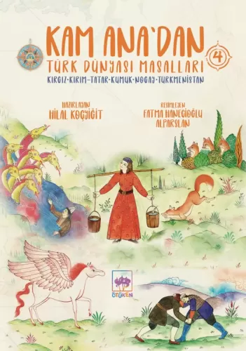 Kam Ana'dan Türk Dünyası Masalları 4