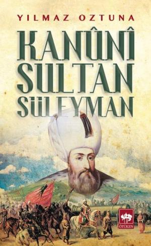 Ötüken Kitap | Kanuni Sultan Süleyman Yılmaz Öztuna