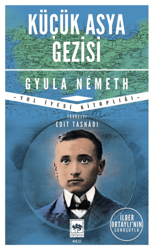 Ötüken Kitap | Küçük Asya Gezisi Gyula Nemeth
