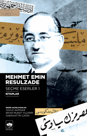 Ötüken Kitap | Mehmet Emin Resulzade Seçme Eserleri 1 Mehmet Emin Resu