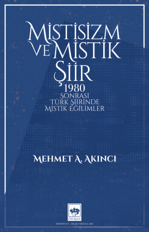 Ötüken Kitap | Mistisizm ve Mistik Şiir Mehmet A. Akıncı