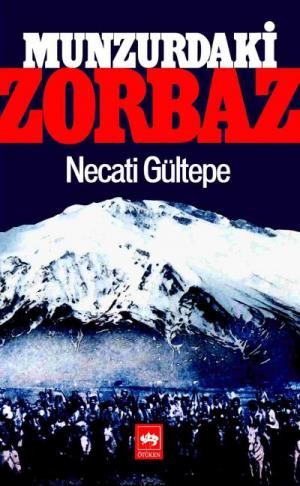 Ötüken Kitap | Munzurdaki Zorbaz Necati Gültepe