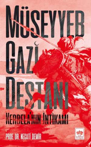 Ötüken Kitap | Müseyyeb Gazi Destanı Necati Demir