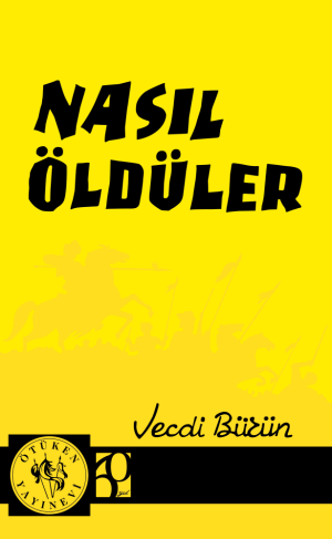 Nasıl Öldüler