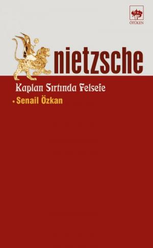 Ötüken Kitap | Nietzsche - Kaplan Sırtında Felsefe Senail Özkan