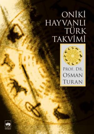 Ötüken Kitap | Oniki Hayvanlı Türk Takvimi Osman Turan