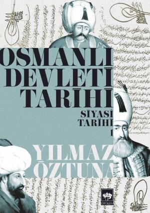 Ötüken Kitap | Osmanlı Devleti Tarihi 1 Yılmaz Öztuna