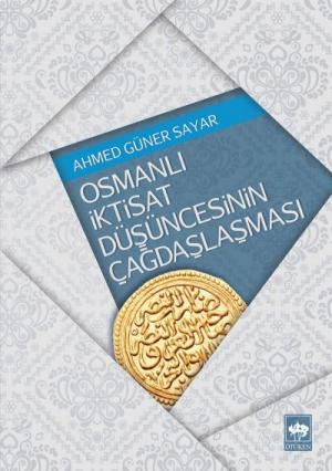 Ötüken Kitap | Osmanlı İktisat Düşüncesinin Çağdaşlaşması Ahmed Güner 