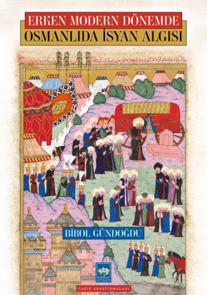 Ötüken Kitap | Osmanlıda İsyan Algısı Birol Gündoğdu