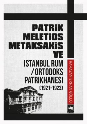 Ötüken Kitap | Patrik Meletios Metaksakis ve İstanbul Rum / Ortodoks P