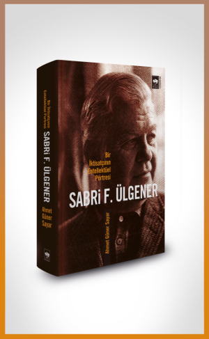 Ötüken Kitap | Sabri F. Ülgener - Bir İktisatçının Entellektüel Portre