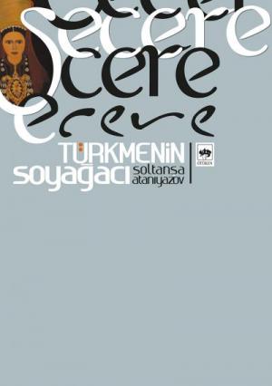 Şecere / Türkmenin Soy Ağacı