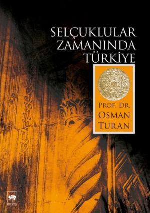 Ötüken Kitap | Selçuklular Zamanında Türkiye Osman Turan