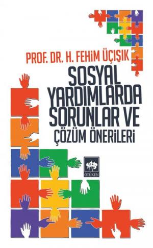 Ötüken Kitap | Sosyal Yardımlarda Sorunlar ve Çözüm Önerileri H. Fehim