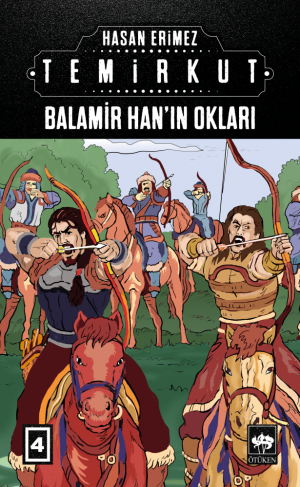 Ötüken Kitap | Temirkut 4 Balamir Han'ın Okları Hasan Erimez