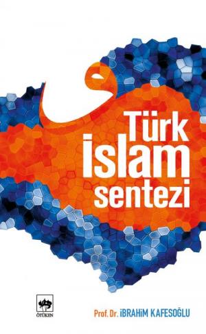 Ötüken Kitap | Türk İslam Sentezi İbrahim Kafesoğlu
