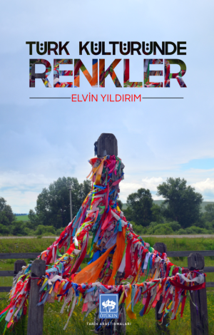 Ötüken Kitap | Türk Kültüründe Renkler Elvin Yıldırım