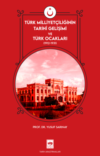 Ötüken Kitap | Türk Milliyetçiliğinin Tarihî Gelişimi ve Türk Ocakları