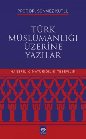 Ötüken Kitap | Türk Müslümanlığı Üzerine Yazılar Sönmez Kutlu