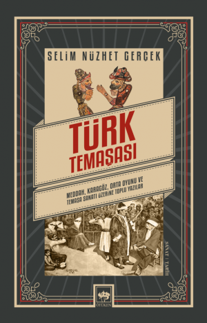 Ötüken Kitap | Türk Temaşası Selim Nüzhet Gerçek