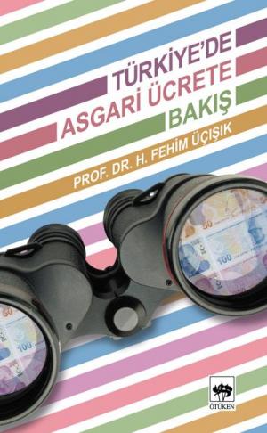 Ötüken Kitap | Türkiye'de Asgari Ücrete Bakış H. Fehim Üçışık