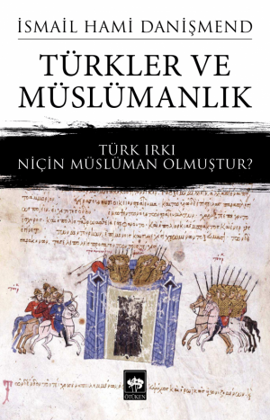 Ötüken Kitap | Türkler ve Müslümanlık İsmail Hami Danişmend
