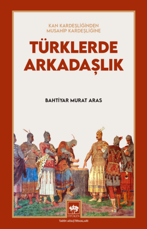 Ötüken Kitap | Türklerde Arkadaşlık Bahtiyar Murat Aras