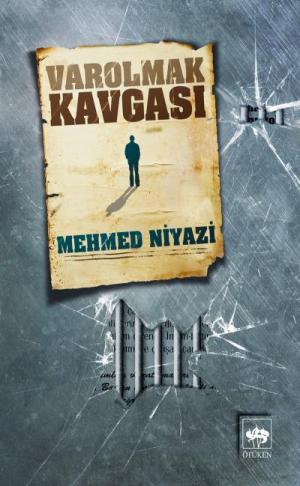 Ötüken Kitap | Varolmak Kavgası Mehmed Niyazi
