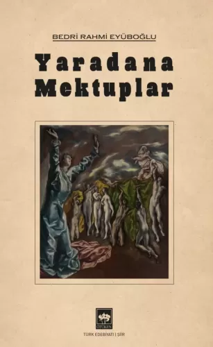 Ötüken Kitap | Yaradana Mektuplar Bedri Rahmi Eyüboğlu