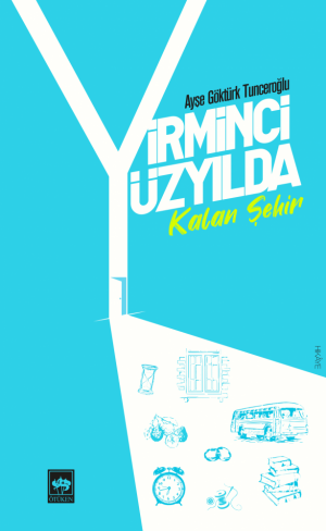 Yirminci Yüzyılda Kalan Şehir