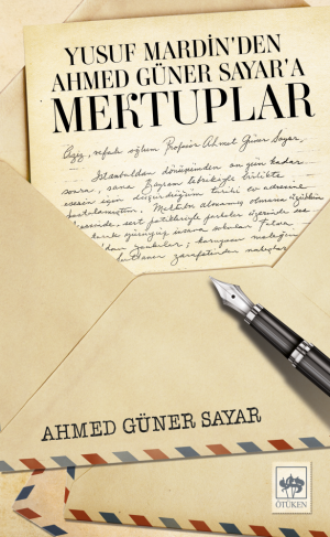 Ötüken Kitap | Yusuf Mardin'den Ahmet Güner Sayar'a Mektuplar Ahmed Gü